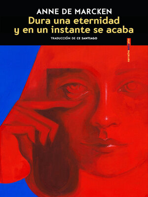 cover image of Dura una eternidad y en un instante se acaba